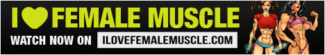 I LOVE FEMALE MUSCLE